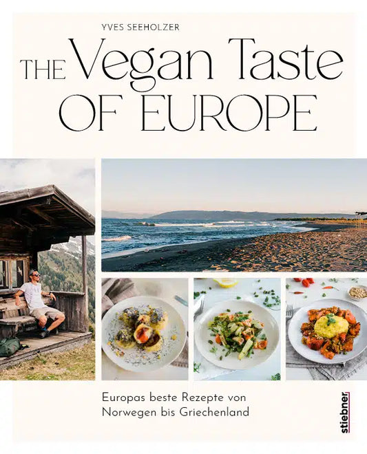 The Vegan Taste of Europe by Yves Seeholzer