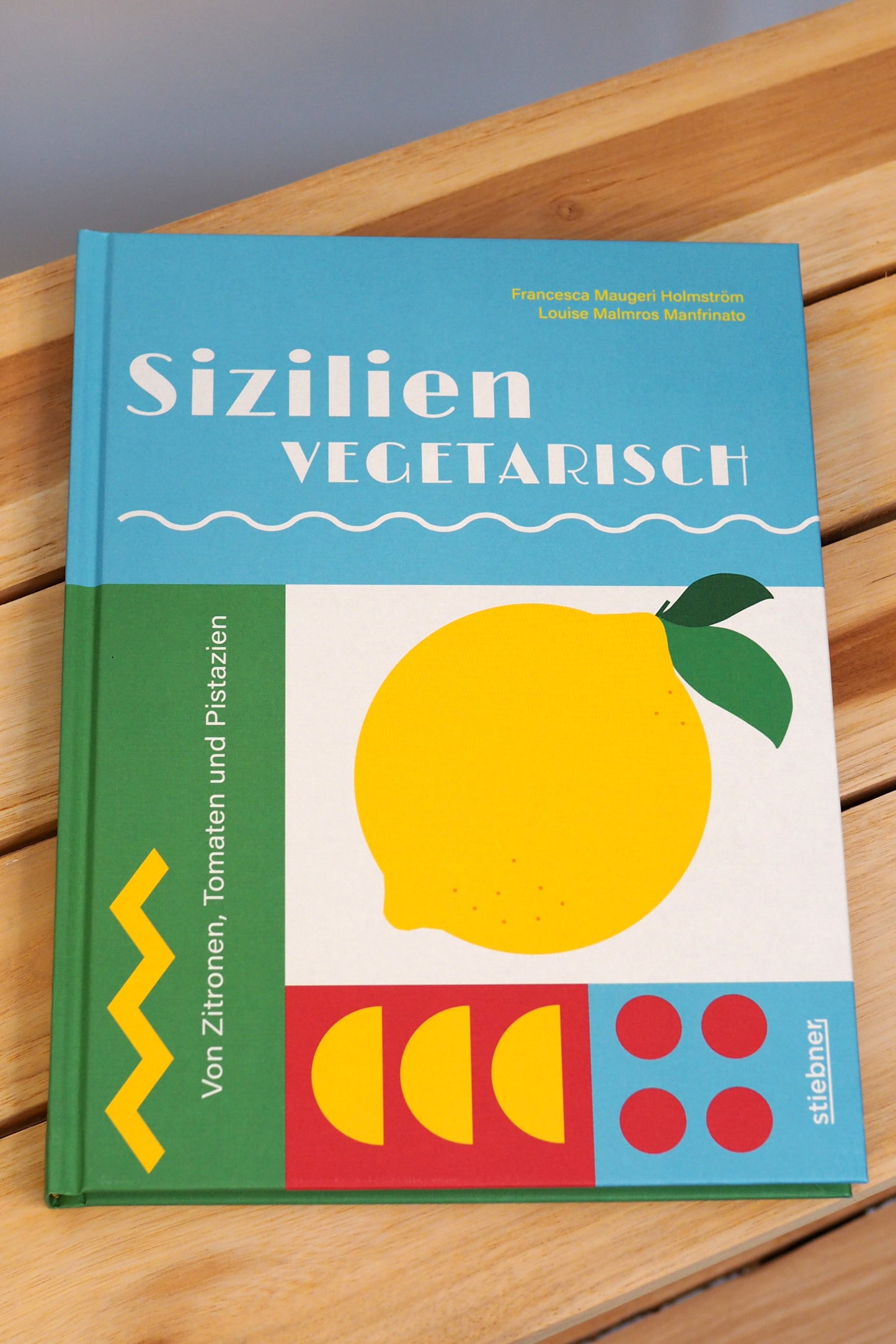 Sizilien vegetarisch by Francesca Maugeri Holmström; Louise Malmros Manfrinato - German Edition -