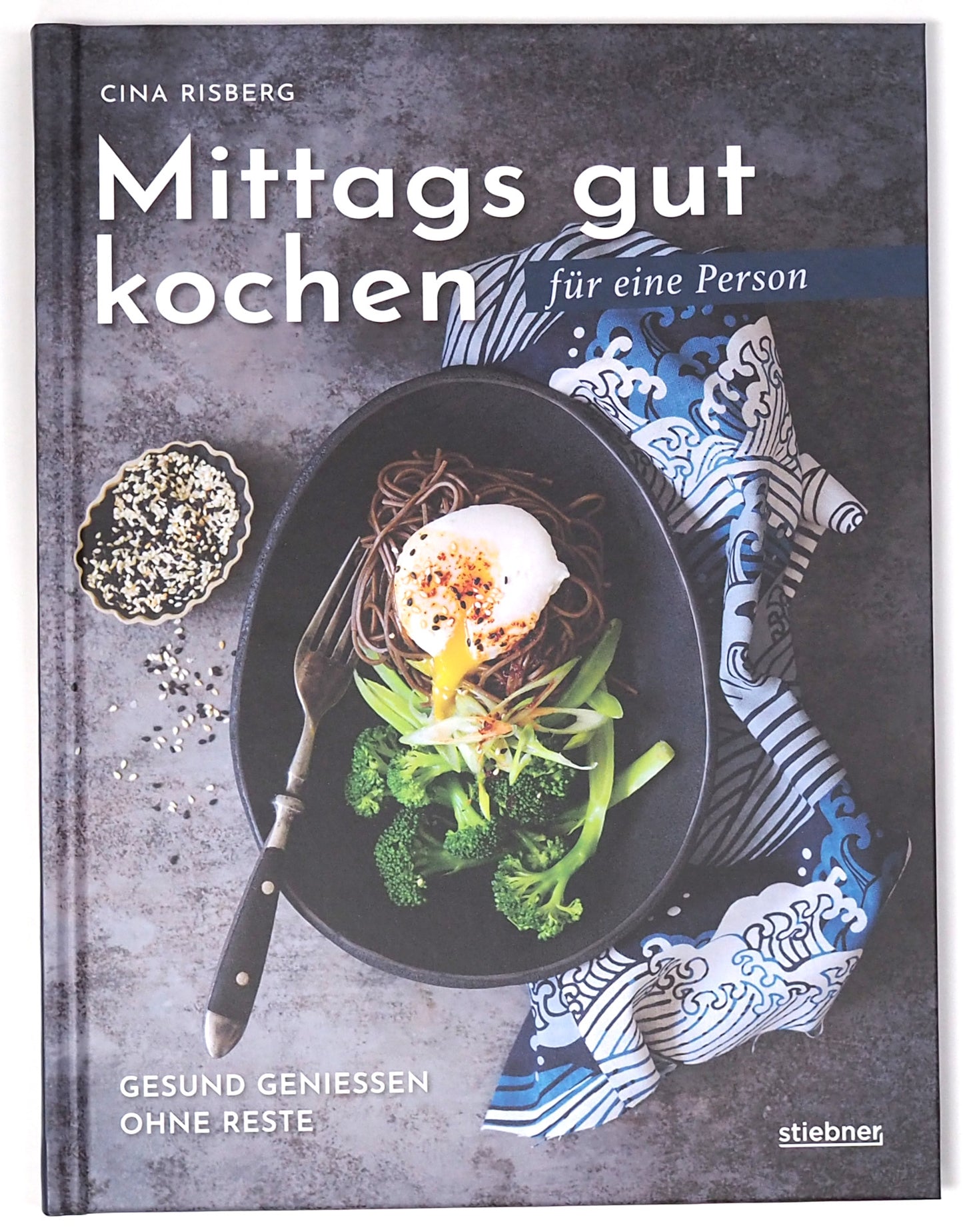 Mittags gut kochen für eine Person by Cina Risberg - German Edition -